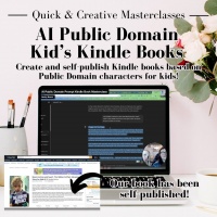 Quick & Creative Masterclass: AI Public Domain Kid's Kindle Books