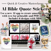 Quick & Creative Masterclass: AI Bible Quote Stickers