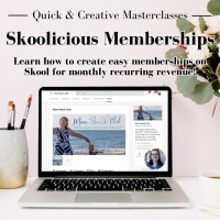 Quick & Creative Masterclass: Skoolicious Memberships