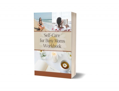 **BONUS - Self-Care for Busy Moms Workbook