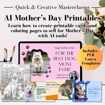 Quick & Creative Masterclass: AI Mother's Day Printables